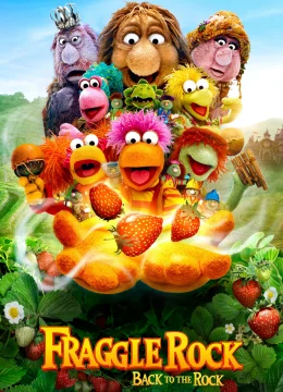 Về Lại Hang Xưa – Fraggle Rock: Back To The Rock (Phần 2)