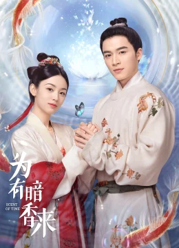 Xem Phim Vi Hữu Ám Hương Lai (Mùi Hương Của Thời Gian) Vietsub HD Online