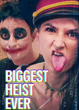 Xem Phim Vụ Trộm Lớn Nhất Lịch Sử Vietsub HD Online