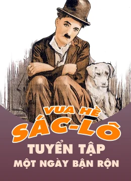 Vua Hề Sác-lô: Tuyển Tập Một Ngày Bận Rộn