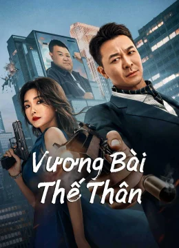 Xem Phim Vương Bài Thế Thân Vietsub HD Online