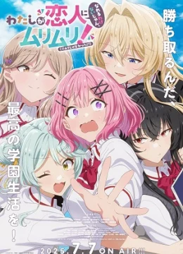 Watashi ga Koibito ni Nareru Wake Nai jan, Muri Muri! (※Muri ja Nakatta!?)