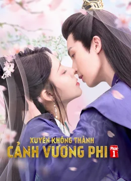 Xem Phim Xuyên Không Thành Cảnh Vương Phi (Phần 1) Vietsub HD Online