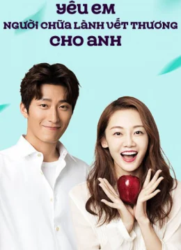 Xem Phim Yêu Em Người Chữa Lành Vết Thương Cho Anh Vietsub HD Online