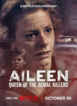 Aileen: Nữ Hoàng Sát Nhân Hàng Loạt