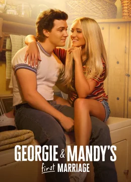 Cuộc Hôn Nhân Đầu của Georgie & Mandy (Phần 1)