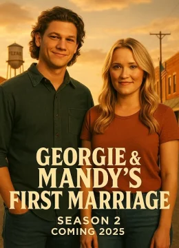 Cuộc Hôn Nhân Đầu của Georgie và Mandy (Phần 2)