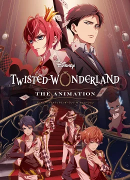 Xem Phim Disney Twisted-Wonderland: The Animation Vietsub HD Online