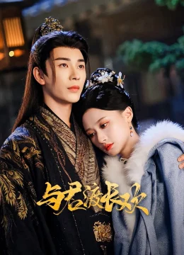 Xem Phim Dữ Quân Độ Trường Hoan Vietsub HD Online