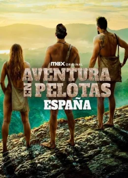 Xem Phim Khỏa Thân Và Sợ Hãi: Tây Ban Nha (Aventura en pelotas: España) Vietsub HD Online