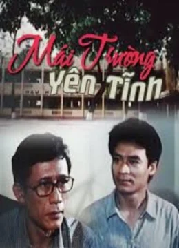 Xem Phim Mái Trường Yên Tĩnh Vietsub HD Online