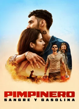 Xem Phim Pimpinero: Máu và Dầu Vietsub HD Online