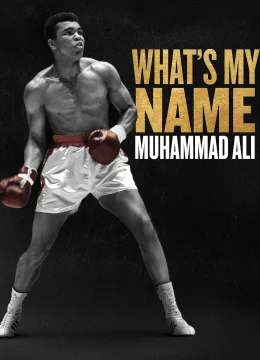 Xem Phim Tên Tôi Là Muhammad Ali Vietsub HD Online