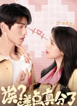 Ủa? Suýt Chia Tay Rồi!