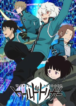 Xem Phim World Trigge (Phần 1) Vietsub HD Online