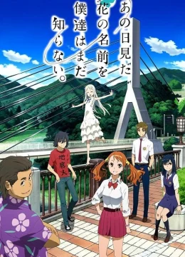 AnoHana: Đóa Hoa Ngày Ấy Ta Cùng Ngắm