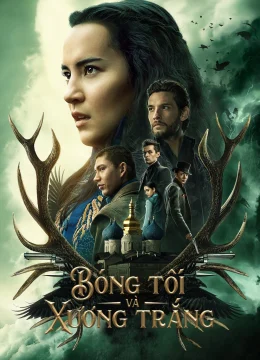 Xem Phim Bóng Tối Và Xương Trắng (Phần 1) Vietsub HD Online