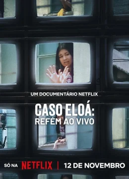 Xem Phim Eloá Pimentel: Con Tin Trên Truyền Hình Trực Tiếp Vietsub HD Online