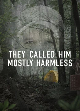 Họ Gọi Anh Ta Là Gần Như Vô Hại