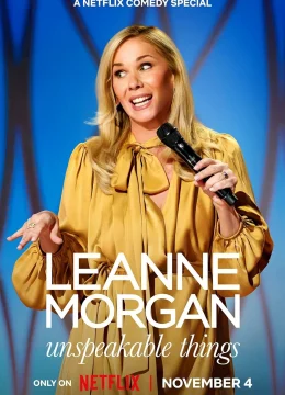 Leanne Morgan: Những Thứ Không Thể Nói Ra