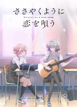 Khẽ Hát Lời Yêu (Sasayaku You ni Koi wo Utau)