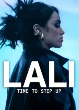 Xem Phim Lali: Tới Lúc Bước Lên Vietsub HD Online