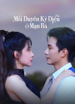 Mối duyên kỳ diệu ở Mạn Ba