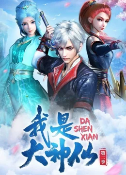 Xem Phim Ta Là Đại Thần Tiên (Phần 2) Vietsub HD Online