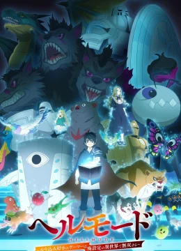 Xem Phim Hell Mode: Game Thủ Xuất Chúng Tung Hoành Chốn Dị Giới Hỗn Nguyên Vietsub HD Online