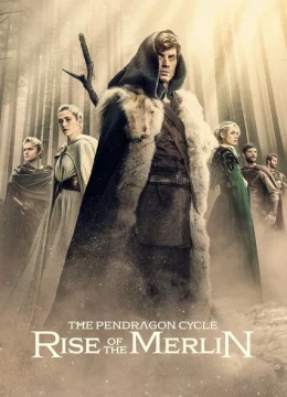Xem Phim Huyền Sử Pendragon: Truyền Thuyết Merlin Vietsub HD Online