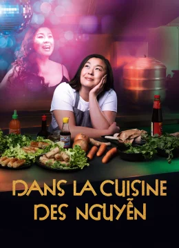 Xem Phim Căn Bếp Nhà Họ Nguyễn (Dans la cuisine des Nguyen) Vietsub HD Online