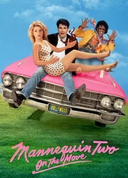 Mannequin Two: On the Move