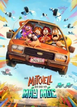 Xem Phim Nhà Mitchell Đối Đầu Với Máy Móc Vietsub HD Online