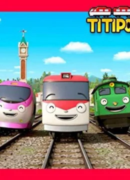Tàu Hỏa Titipo (Phần 3)