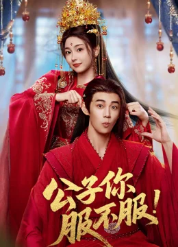 Xem Phim Công Tử, Ngươi Phục Chưa? Vietsub HD Online