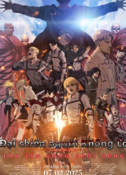 Xem Phim Đại Chiến Người Khổng Lồ: Lần Tấn Công Cuối Cùng (Đại Chiến Titan) Vietsub HD Online