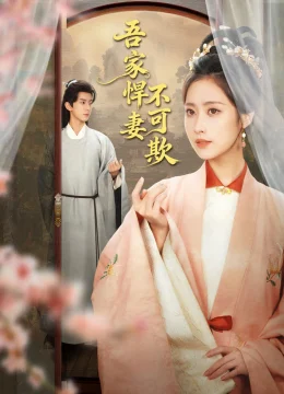 Xem Phim Hãn Thê Nhà Tôi Không Dễ Chọc Vietsub HD Online