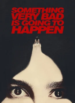 Một Điều Rất Tồi Tệ Sắp Xảy Ra