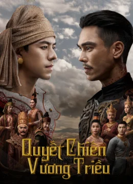 Xem Phim Quyết Chiến Vương Triều Vietsub HD Online
