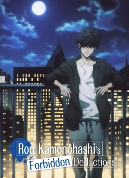 Ron Kamonohashi: Thám Tử Loạn Trí (Phần 1)
