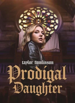 Taylor Tomlinson: Cô Con Gái Hoang Đàng