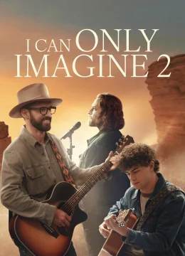 Xem Phim Tôi Chỉ Có Thể Tưởng Tượng 2 Vietsub HD Online