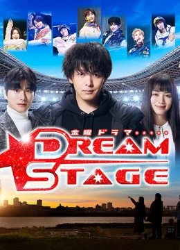 Xem Phim DREAM STAGE Vietsub HD Online
