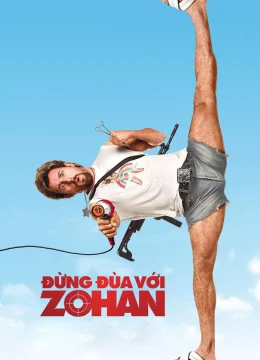 Xem Phim Đừng Đùa Với Zohan Vietsub HD Online