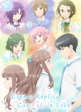 Kể Cả Bản Sao Cũng Biết Yêu