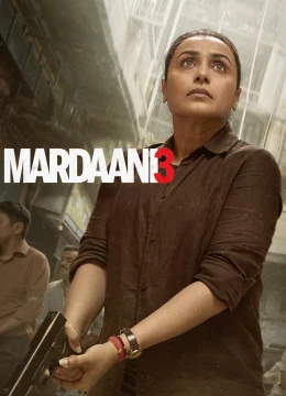 Xem Phim Mardaani 3 Vietsub HD Online