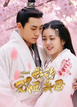 Xem Phim Ngã Đích Song Diện Phu Quân Vietsub HD Online