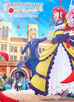 Nhật Ký Theo Dõi Vị Hôn Thê Tự Nhận Mình Là Nữ Phụ Phản Diện