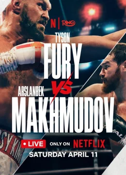 Xem Phim Tyson Fury vs. Arslanbek Makhmudov Vietsub HD Online